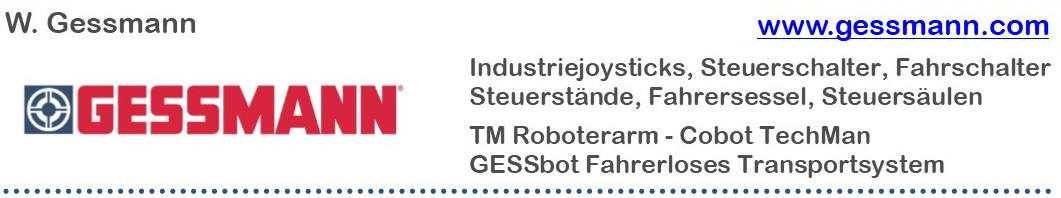 W. Gessmann: Industriejoysticks, Steuerschalter, Fahrschalter, Steuerstnde, Fahrersessel, TM Roboterarm - Cobot TechMan, GESSbot Fahrerloses Transportsystem